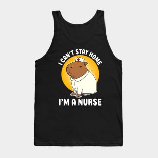I can't stay home I'm a nurse Capybara Nurse Costume Tank Top
